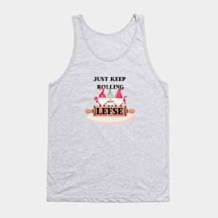 Rollin' with My Gnomies: A Lefse-Loving Trio Tank Top